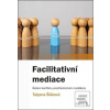 Facilitativní mediace (Tatjana Šišková) Facilitativní mediace (Tatjana Šišková)