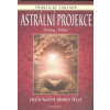 Astrální projekce praktické základy - Melita Denning Astrální projekce praktické základy - Melita Denning