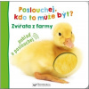 Poslouchej, kdo to může být? Zvířata z farmy Poslouchej, kdo to může být? Zvířata z farmy