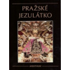Pražské jezulátko, 3. vydání - Forbelský Josef Pražské jezulátko, 3. vydání - Forbelský Josef