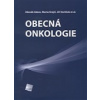 Obecná onkologie (Zdeněk Adam, Marta Krejčí, Jiří Vorlíček a kolektív - vyd. Galén) Obecná onkologie (Zdeněk Adam, Marta Krejčí, Jiří Vorlíček a kolektív - vyd. Galén)