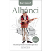 Jací jsou? Albánci Jací jsou? Albánci