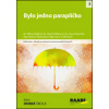 Bylo jedno paraplíčko (Ivana Polerecká, Marie Pelikánová, Milena Bejlková) Bylo jedno paraplíčko (Ivana Polerecká, Marie Pelikánová, Milena Bejlková)