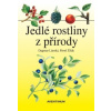 Jedlé rostliny z přírody - Lanská Dagmar Jedlé rostliny z přírody - Lanská Dagmar