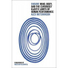 Endure: Mind, Body And The Curiously Elastic Limits Of Human Performance Endure: Mind, Body And The Curiously Elastic Limits Of Human Performance
