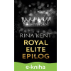 E-kniha Royal Elite: Epilog - Rina Kent E-kniha Royal Elite: Epilog - Rina Kent