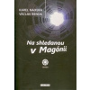 Na shledanou v Magónii - Karel Naxera, Václav Benda Na shledanou v Magónii - Karel Naxera, Václav Benda