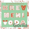 Krev není voda - Krev není voda Krev není voda - Krev není voda