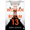 The Woman in Room 13 - Leah Konen The Woman in Room 13 - Leah Konen
