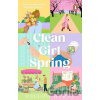 Clean Girl Spring - Willow Hurst Clean Girl Spring - Willow Hurst
