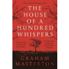 The House of a Hundred Whispers - Graham Masterton The House of a Hundred Whispers - Graham Masterton