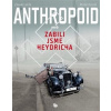 Anthropoid aneb zabili jsme Heydricha (Michal Kocián, Zdeněk Ležák) Anthropoid aneb zabili jsme Heydricha (Michal Kocián, Zdeněk Ležák)