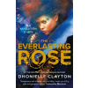 The Everlasting Rose - Dhonielle Clayton The Everlasting Rose - Dhonielle Clayton