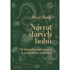 Návrat starých bohů - Horák Pavel Návrat starých bohů - Horák Pavel