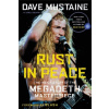 Rust in Peace - Dave Mustaine, Joel Selvin Rust in Peace - Dave Mustaine, Joel Selvin