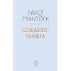 Zdravas, Mária - Papež František Zdravas, Mária - Papež František