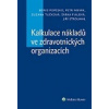 Kalkulace nákladů ve zdravotnických organizacích (Boris Popesko, Zuzana Tučková, Petr Novák, Šárka Fialová, Jiří Strouhal ) Kalkulace nákladů ve zdravotnických organizacích (Boris Popesko, Zuzana Tučková, Petr Novák, Šárka Fialová, Jiří Strouhal )