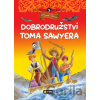 Dobrodružství Toma Sawyera - Mark Twain Dobrodružství Toma Sawyera - Mark Twain