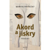 Akord a jiskry – Povídky - Martin Patřičný Akord a jiskry – Povídky - Martin Patřičný