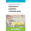 E-kniha Laboratorní vyšetření v klinické praxi - Lahoda Helena Brodská, Pavel Kohout a kolektiv E-kniha Laboratorní vyšetření v klinické praxi - Lahoda Helena Brodská, Pavel Kohout a kolektiv
