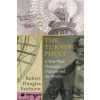 The Turning Point - Robert Douglas-Fairhurst The Turning Point - Robert Douglas-Fairhurst