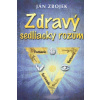 Zdravý sedliacky rozum - Zbojek Ján Zdravý sedliacky rozum - Zbojek Ján