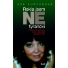 Řekla jsem NE tyranovi - Eva Hurychová Řekla jsem NE tyranovi - Eva Hurychová