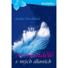 Archandělé v mých dlaních - Judita Peschlová Archandělé v mých dlaních - Judita Peschlová