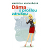 Dáma s prošlou zárukou - Marcela Mlynářová Dáma s prošlou zárukou - Marcela Mlynářová