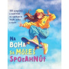 Na Boha sa môžeš spoľahnúť - Katy Boatman Na Boha sa môžeš spoľahnúť - Katy Boatman