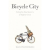 Bicycle City - Dan Piatkowski, Island Press Bicycle City - Dan Piatkowski, Island Press