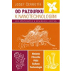 Od pazourku k nanotechnologiím Od pazourku k nanotechnologiím