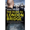 The Road to London Bridge - Steve Gallant The Road to London Bridge - Steve Gallant