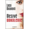 Desivé odhalenie - Lucia Braunová Desivé odhalenie - Lucia Braunová