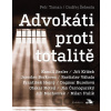 Advokáti proti totalitě - Petr Toman, Ondřej Šebesta Advokáti proti totalitě - Petr Toman, Ondřej Šebesta