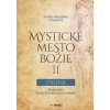 Mystické mesto Božie II Vtelenie Mystické mesto Božie II Vtelenie