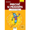 Precvič si pravopis (Libuša Hoštáková, Jarmila Zacharová) Precvič si pravopis (Libuša Hoštáková, Jarmila Zacharová)