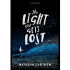 The Light That Gets Lost - Natasha Carthew, Bloomsbury Childrens The Light That Gets Lost - Natasha Carthew, Bloomsbury Childrens