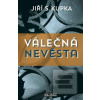 Válečná nevěsta (Jiří S. Kupka) Válečná nevěsta (Jiří S. Kupka)