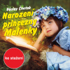Václav Čtvrtek: Narození princezny Malenky Václav Čtvrtek: Narození princezny Malenky