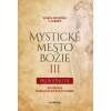 Mystické mesto Božie III - Prebodnutie Mystické mesto Božie III - Prebodnutie