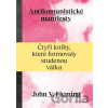 Antikomunistické manifesty - John V. Fleming Antikomunistické manifesty - John V. Fleming
