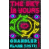 The Sky Is Yours - Chandler Klang Smith The Sky Is Yours - Chandler Klang Smith