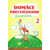 Domáce precvičovanie - Slovenský jazyk 2. trieda - Pavol Krajňák Domáce precvičovanie - Slovenský jazyk 2. trieda - Pavol Krajňák