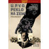 Ú.P.V.O. Peklo na zemi 12 - Proměny - John Arcudi, Mike Mignola Ú.P.V.O. Peklo na zemi 12 - Proměny - John Arcudi, Mike Mignola