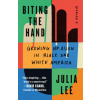 Biting the Hand: Growing Up Asian in Black and White America (Lee,Julia)(Brožovaná) Biting the Hand: Growing Up Asian in Black and White America (Lee,Julia)(Brožovaná)