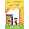 E-kniha Malý muž - Erich Kästner E-kniha Malý muž - Erich Kästner