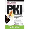 E-kniha Velký průvodce infrastrukturou PKI - Libor Dostálek, Marta Vohnoutová E-kniha Velký průvodce infrastrukturou PKI - Libor Dostálek, Marta Vohnoutová