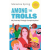 Among the Trolls - Marianna Spring Among the Trolls - Marianna Spring