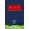 E-kniha Koloskopie - Přemysl Falt, Ondřej Urban, Petr Vítek a kolektiv E-kniha Koloskopie - Přemysl Falt, Ondřej Urban, Petr Vítek a kolektiv